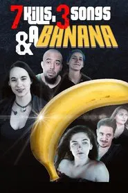 7 Kills, 3 Songs & a Banana