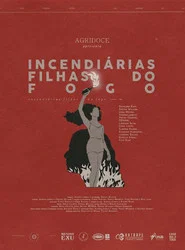 Incendiárias, Filhas do Fogo