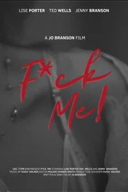 F*CK ME!