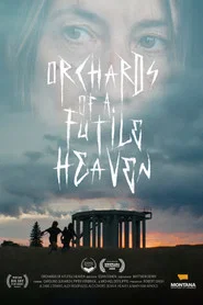 Orchards of a Futile Heaven