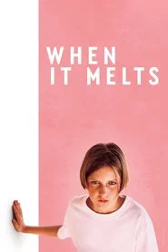 When It Melts