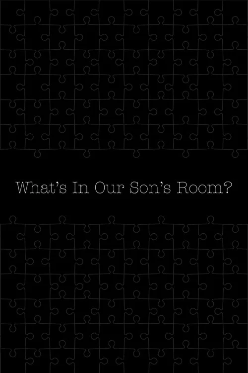 What's in Our Son's Room?