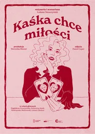 Kaśka chce miłości
