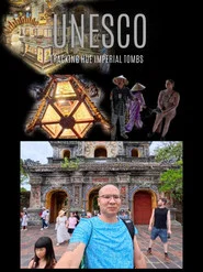 UNESCO Tracking the Hue Imperial Tombs