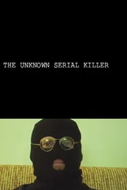 Unknown Serial Killer