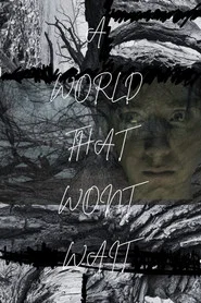 A World That Won't Wait