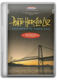 Ponte Hercílio Luz: Patrimônio da Humanidade