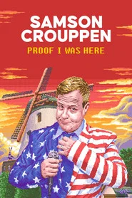 Samson Crouppen: Proof I Was Here