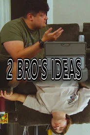 2 Bro's Ideas