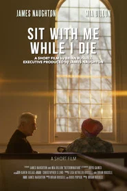 Sit with Me While I Die