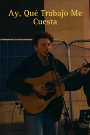 Ay, Qué Trabajo Me Cuesta