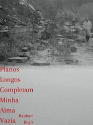Planos Longos Completam Minha Alma Vazia