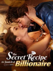 The Secret Recipe to Snatch a Billionaire