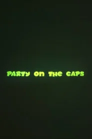 Party on the CAPS