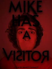 Mike Has A Visitor