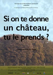 Si on te donne un château, tu le prends?