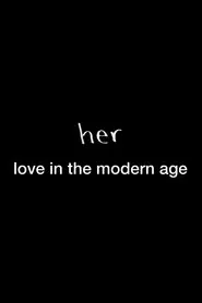 Her: Love in the Modern Age