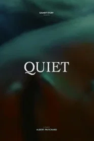 Quiet