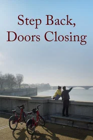 Step Back, Doors Closing