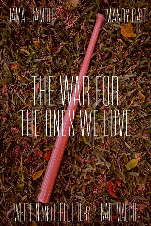 The War For The Ones We Love