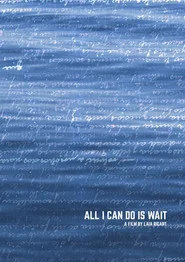 All I can do is wait